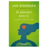 el_placebo_eres_tu_joe_dispenza_frente