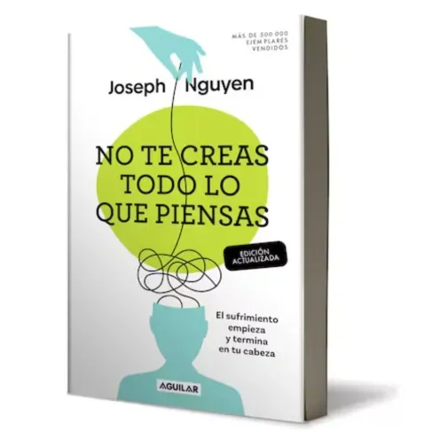 no_te_creas_todo_lo_que_piensas_joseph_nguyen_lateral no_te_creas_todo_lo_que_piensas_joseph_nguyen_lateral