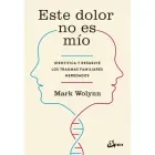 este_dolor_no_es_mio_mark_wolynn_frente