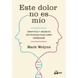 este_dolor_no_es_mio_mark_wolynn_frente