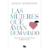 las_mujeres_que_aman_demasiado_robin_norwood_frente