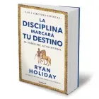 la-disciplina-marcara-tu-destino-ryan-holiday-pasta-blanda-160-hojas-9786073825245
