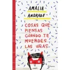 cosas-que-piensas-cuando-te-muerdes-las-unas-amalia-andrade-9786070745645
