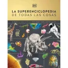 la-superenciclopedia-de-todas-las-cosas-pasta-dura-9780241665046