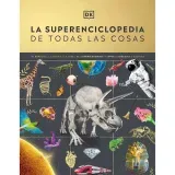 la-superenciclopedia-de-todas-las-cosas-pasta-dura-9780241665046